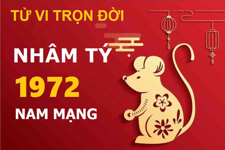 Tử vi trọn đời tuổi Nhâm Tý 1972 nam mạng